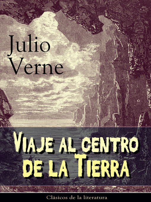 Title details for Viaje al centro de la Tierra by Julio Verne - Available